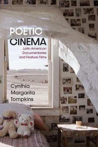 Poetic Cinema: Latin American Documentaries and Feature Films.