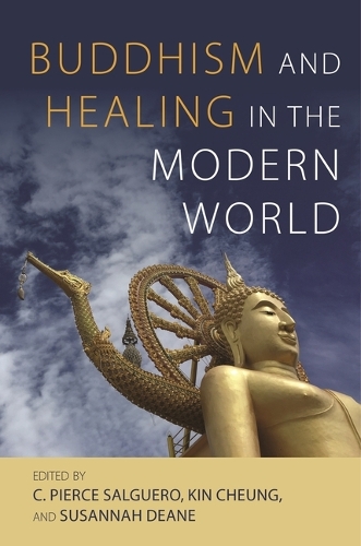 Buddhism and Healing in the Modern World.
