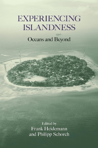 Experiencing Islandness: Oceans and Beyond.