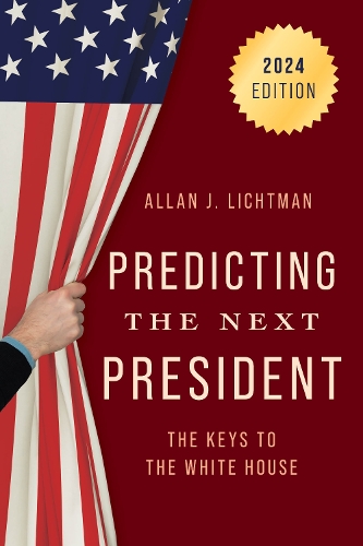 Predicting the Next President: The Keys to the White House, 2024.
