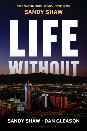 Life Without: The Wrongful Conviction of Sandy Shaw.