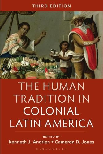 The Human Tradition in Colonial Latin America.