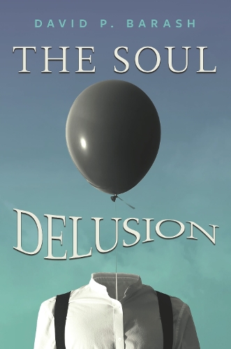 The Soul Delusion.