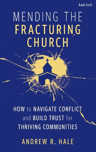 Mending the Fracturing Church