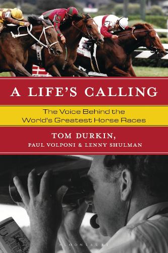 A Life's Calling: The Voice Behind the World's Greatest Horse Races.