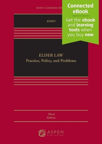 Elder Law: Practice, Policy, and Problems.
