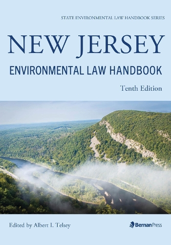New Jersey Environmental Law Handbook. 10th edition