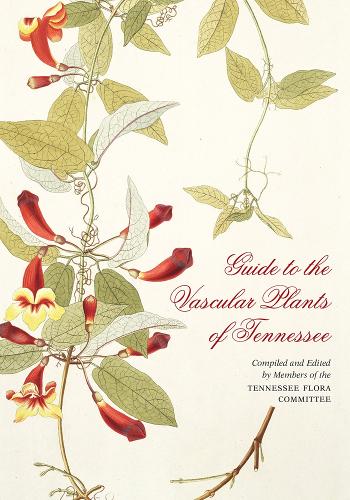 Guide to the Vascular Plants of Tennessee.