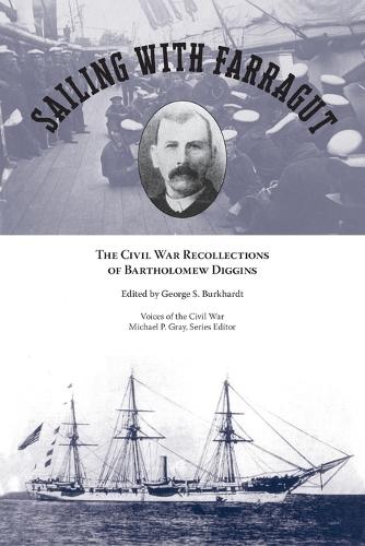 Sailing with Farragut: The Civil War Recollections of Bartholomew Diggins.