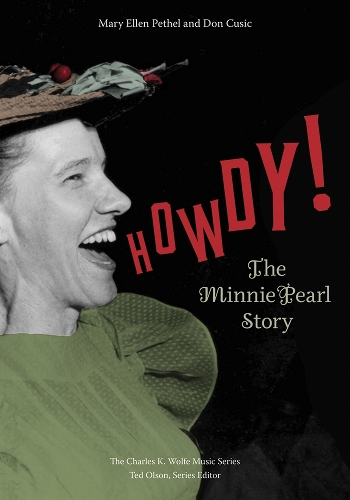 Howdy!: The Minnie Pearl Story.