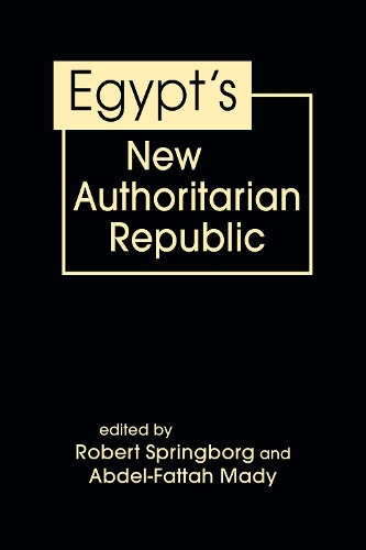 Egypt's New Authoritarian Republic.