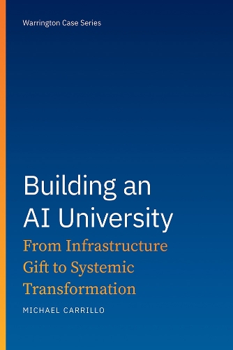 Building an AI University: From Infrastructure Gift to Systemic Transformation.