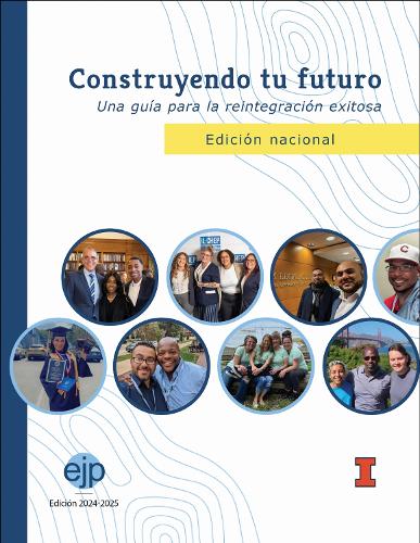 Construyendo Tu Futuro: Una Guia Para La Reintegracion Exitosa, Edicion Nacional. 2024-2025