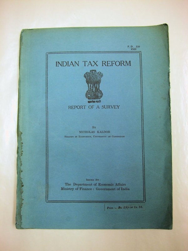 Indian Tax Reform. Report of a Survey. [New Delhi], the Department of Economic Affairs, Ministry of Finance, 1956.