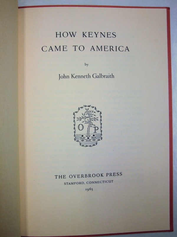How Keynes Came to America. Stamford, Overlook Pr., 1965.