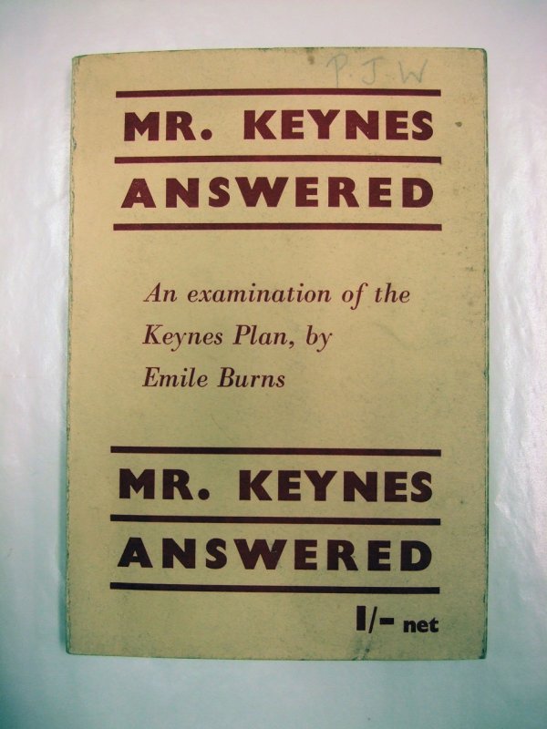 Mr. Keynes Answered. An Examination of the Keynes Plan. London, Lawrence & Wishart, 1940.
