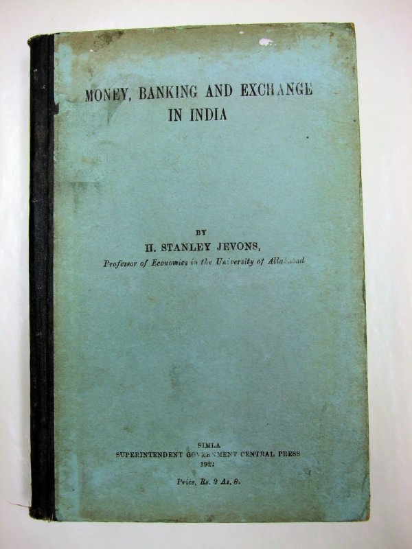 Money, Banking and Exchange in India. Simla, Superintendent, Government Central Press, 1922.