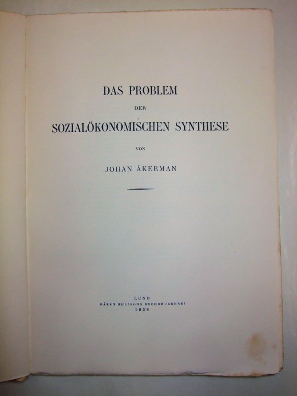 Das Problem der sozialoekonomischen Synthese. Lund, Geleerup, 1938.