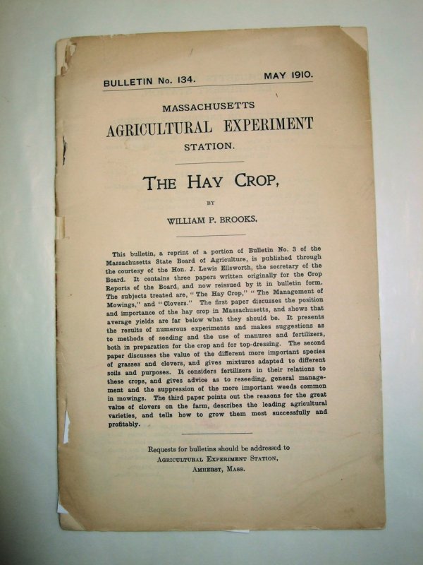 The Hay Crop. (Massachusetts Agricultural Experiment Station, Bulletin No. 134, May 1910). Amherst, 1910.