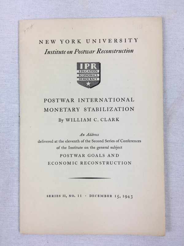 Postwar International Monetary Stabilization. [New York], New York University, 1944.