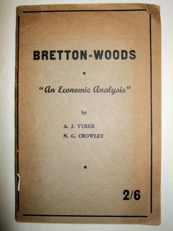 Will Bretton Woods Work? An Economic Analysis. [Melbourne], Hilton, [1946].