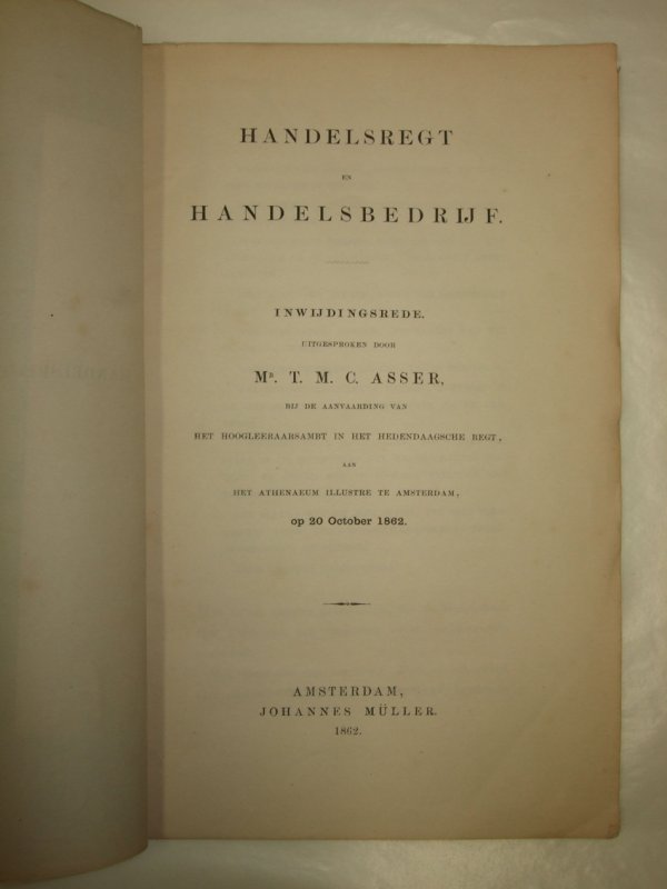 Handelsregt en Handelsbedrijf. Inwijdingsrede. Amsterdam, Johannes Muller, 1862.
