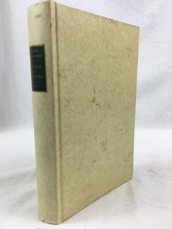 An Account of Denmark, as it was in the Year 1692. Copenhagen, Rosenkilde and Bagger, 1976.