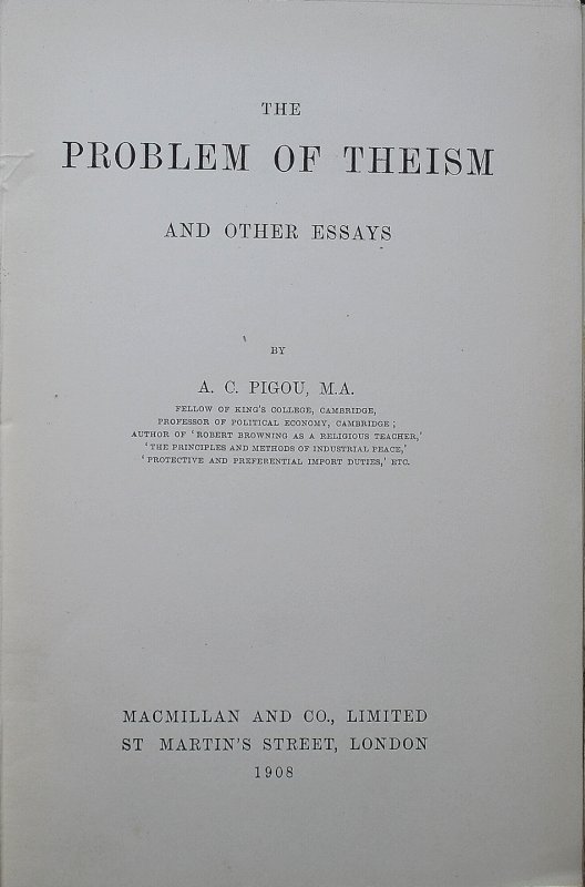 The Problem of Theism and other Essays. London, Macmillan, 1908.