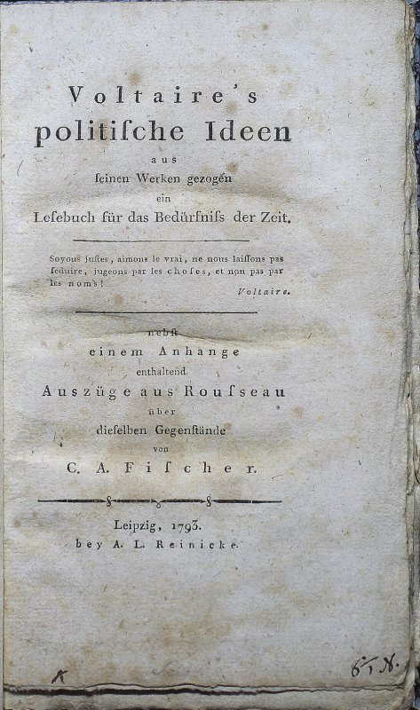 Voltaire's Politische Ideen aus seinen Werken gezogen. Leipzig, A.L. Reinicke, 1793.