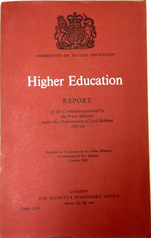 Higher Education. Report of the Committee appointed by the Prime Minister under the Chairmanship of Lard Robbins, 1961-63. [Cmd. 2154]. London, H.M.S.O., 1963.