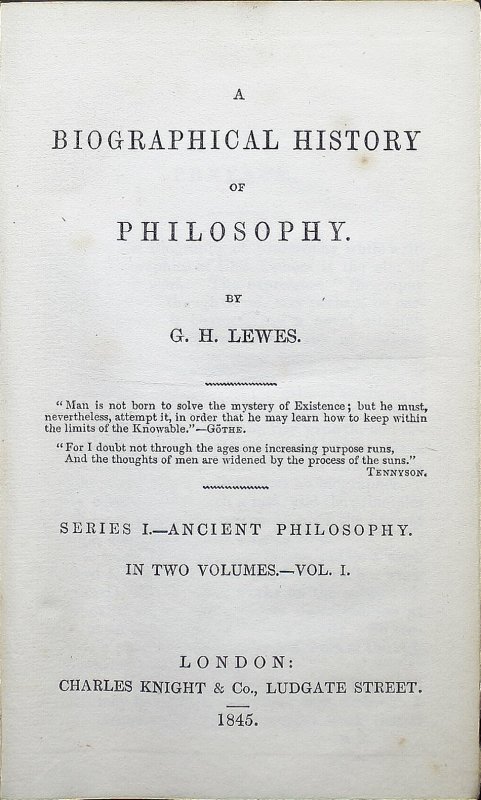 A Biographical History of Philosophy. Vol. I & II, III & IV. 4 vols. in 2. London, Charles Knight, 1845-46.
