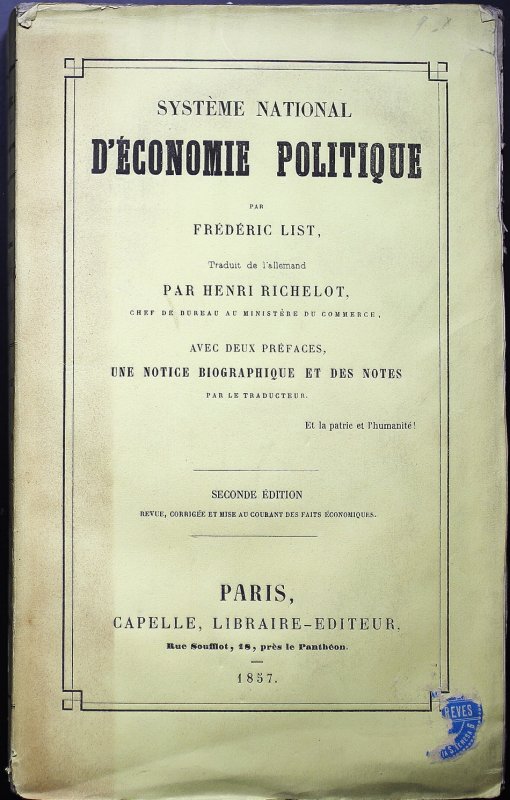 Systeme National d'Economie Politique. Traduit par Henri Richelot. Seconde edition. Paris, Capelle, 1857.