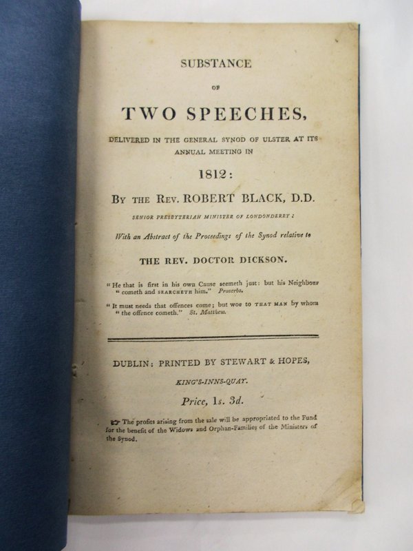 Substance of two speeches. With an abstract of the proceedings of the Synod relative to the Rev. Doctor Dickson. Dublin: printed by Stewart & Hopes, [1812].