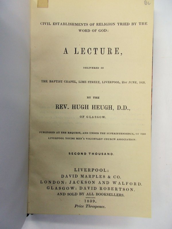 A Lecture, delivered in the Baptist Chapel, Lime Street, Liverpool, 21st June, 1839. Second thousand. Liverpool, D. Marples, 1839.