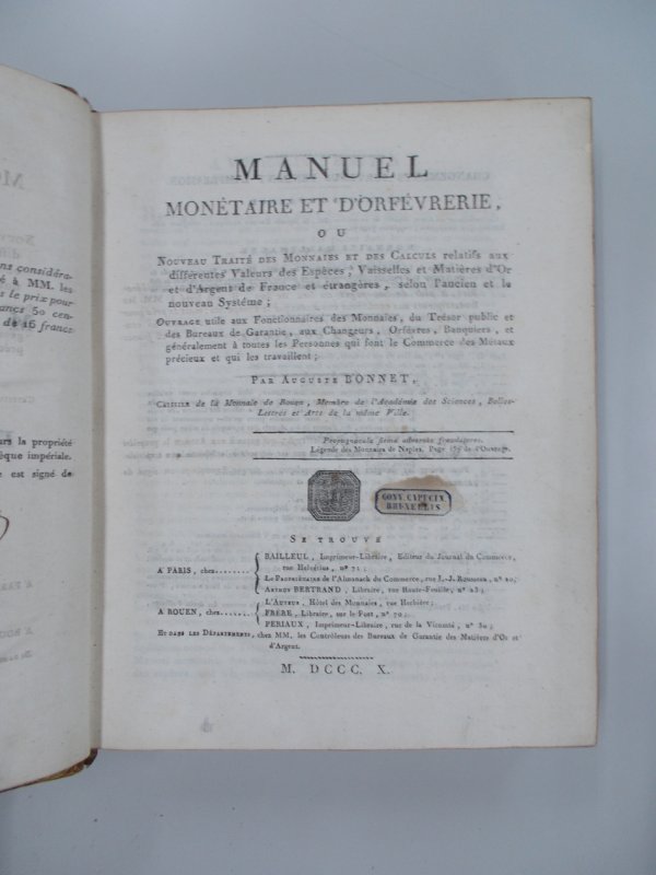 Manuel monetaire et d'orfevrerie. Paris et Rouen, Bailleul, Bertrand Frere, Periaux, 1810.