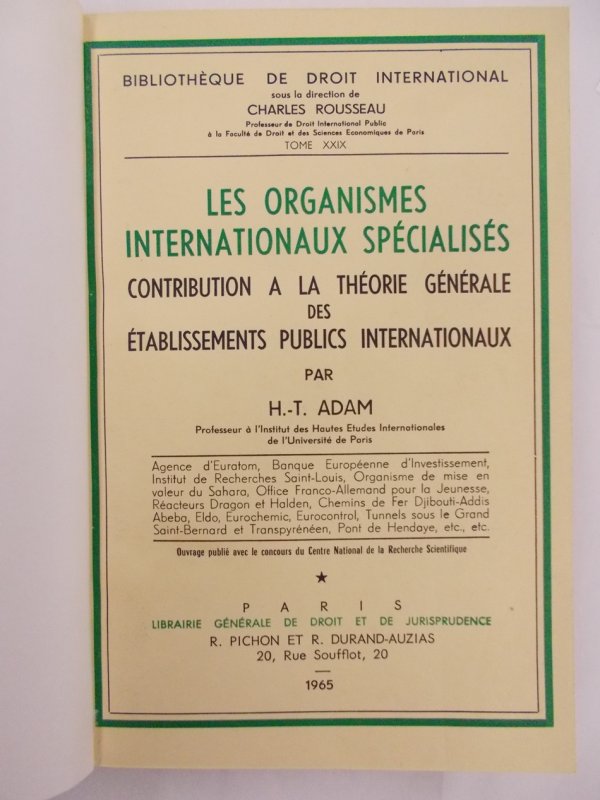 Les Organismes Internationaux Specialises. 2 vols. Paris, LGDJ, 1965.