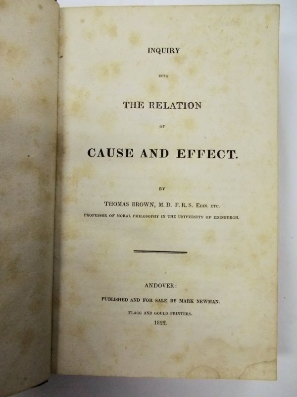 Inquiry into the Relation of Cause and Effect. Andover, Mark Newman, 1822.