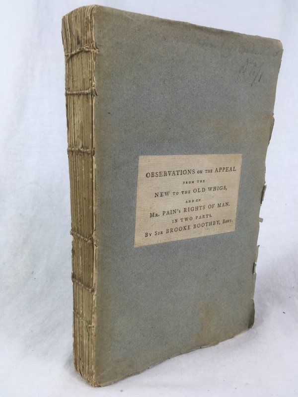 Observations on the Appeal from the New to the Old Whigs, and on Mr. Paine's Rights of Man. In two parts. London, John Stockdale, 1792.