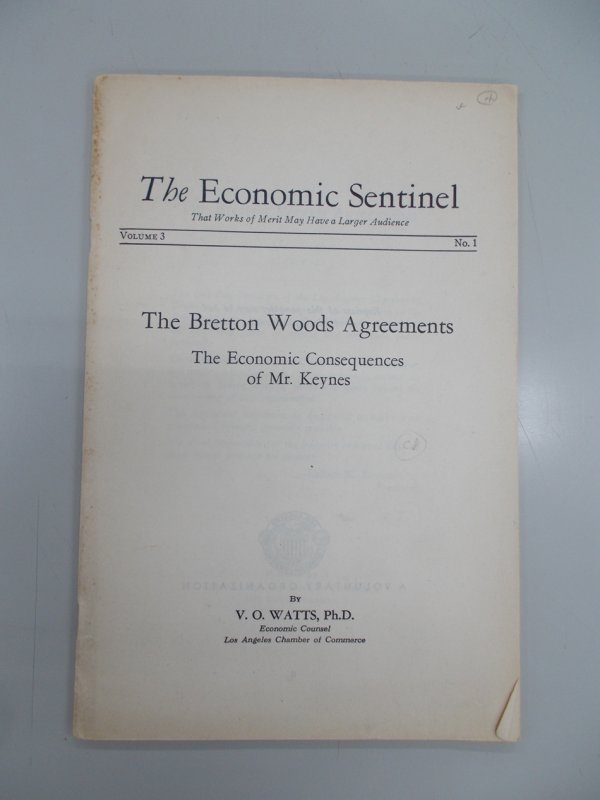 The Bretton Woods Agreements. The Economic Consequences of Mr. Keynes. Los Angeles, Los Angeles Chamber of Commerce, 1945.