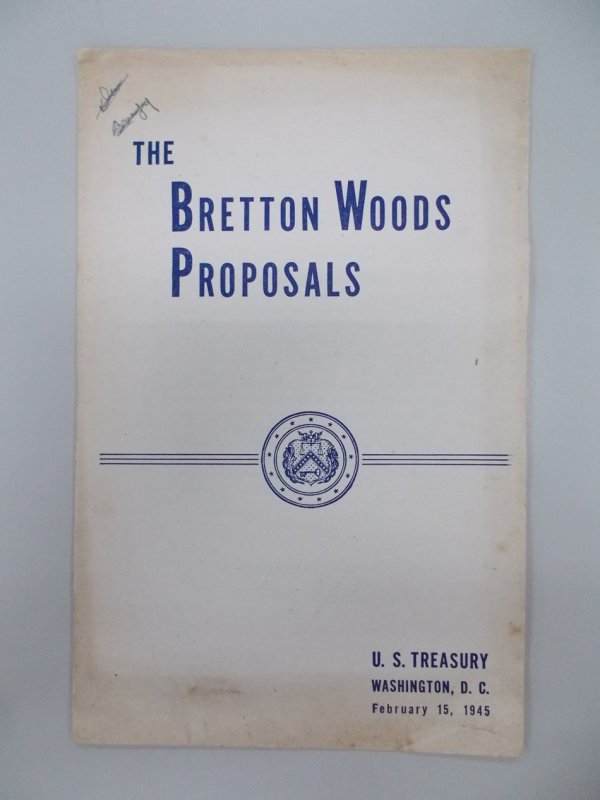The Bretton Woods Proposals. Washington, D.C., U.S. Treasury, 1945.