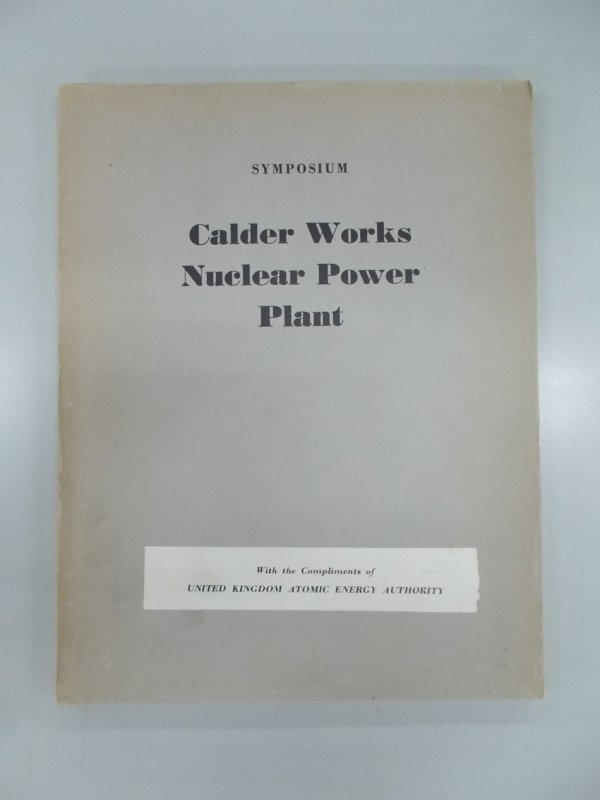 Symposium: Calder Works Nuclear Power Plant