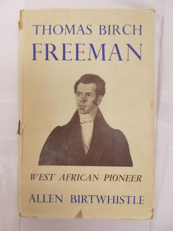 Thomas Birch Freeman. West African Pioneer. London, Cargate Press, 1950.