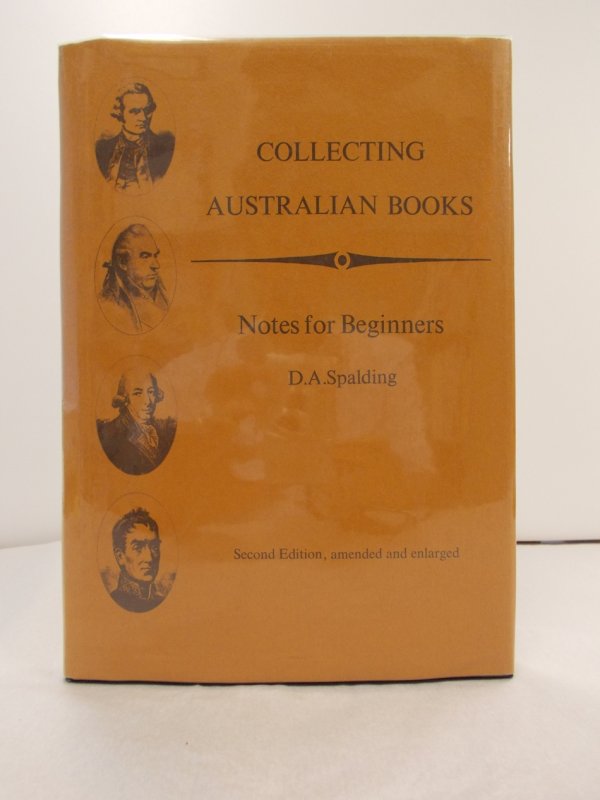 Collecting Australian Books. Notes for Beginners. Second edition. Mawson, D. A. Spalding, 1982.