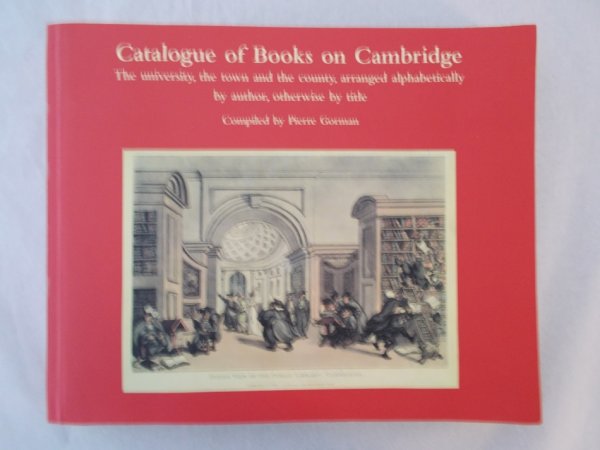 Catalogue of Books on Cambridge. Melbourne, University of Melbourne, 2008.