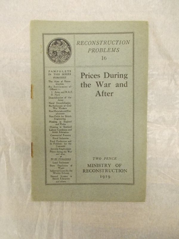 Prices during the War and After. (Reconstruction Problems 16). London, HMSO, 1919.