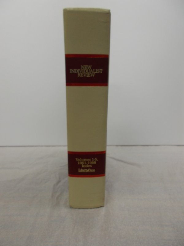 New Individualist Review. Vol. 1, No. 1 (Apr. 1961)-Vol. 5, No. 1 (Winter 1968) in 1 volume. [Reprint ed.]. Indianapolis, Liberty Fund, 1981.