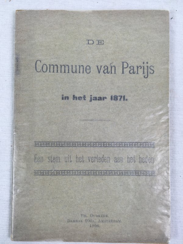 De Commune van Parijs in het jaar 1871. Een stem uit het vorleden aan het heden. Amsterdam, 1896..