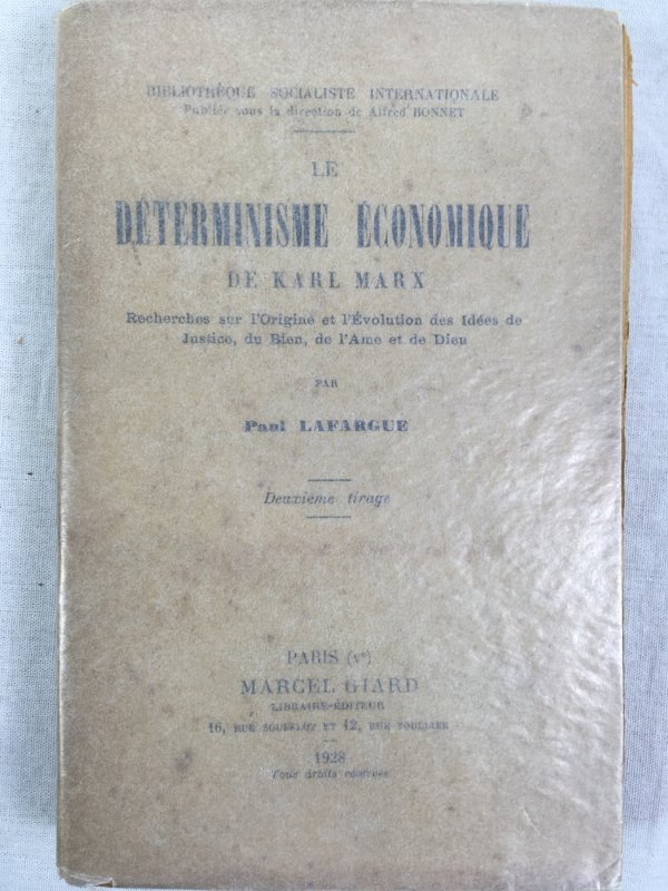 Le determinisme economique de Karl Marx. Recherches sur l'Origine et l'Evolution des Idees de Justice, du Bien, de l'Ame et de Dieu. Deuxieme tirage. Paris, 1928..