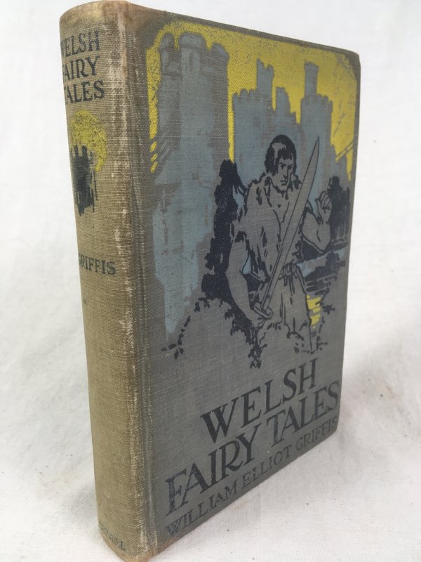 Welsh Fairy Tales. 1921, Thoms Y. Crowell, New York.