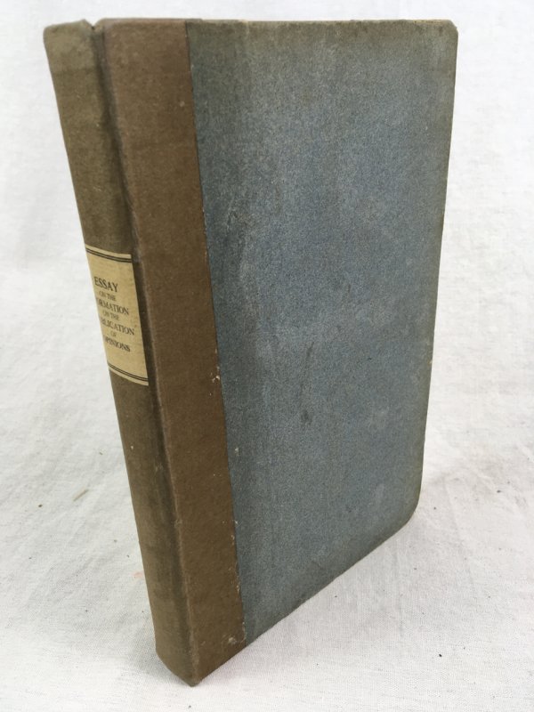 Essays on the Formation and Publication of Opinions, and on the other Subjects. London, 1821.